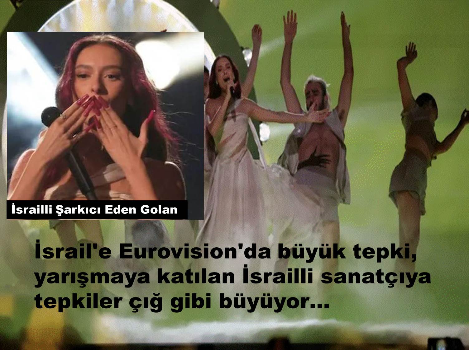 İsrail’e Eurovision’da büyük tepki, yarışmaya katılan İsrailli sanatçıya tepkiler çığ gibi büyüyor
