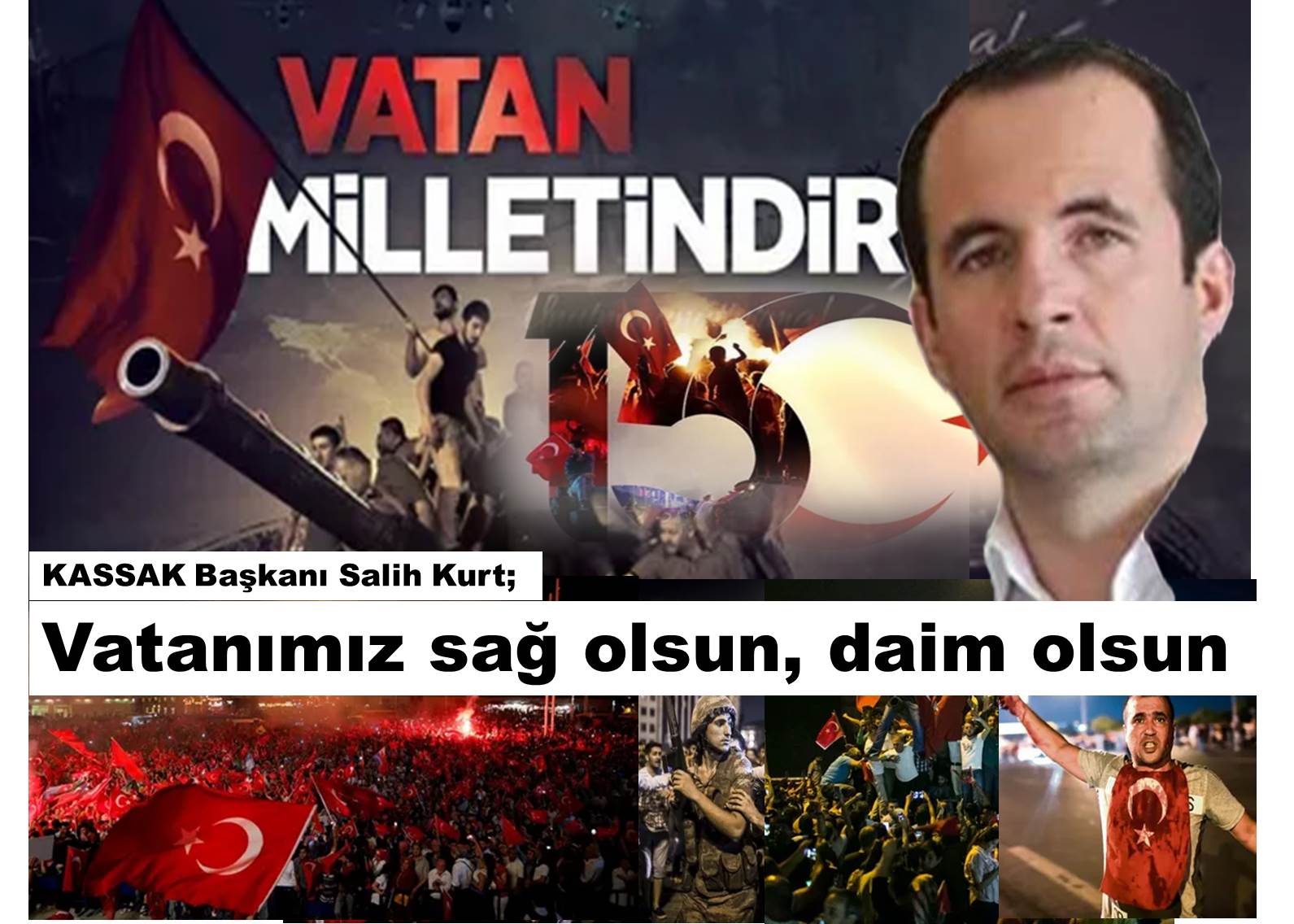 Vatan var oldukça, sağ oldukça, biz de var olur, nefes alırız….