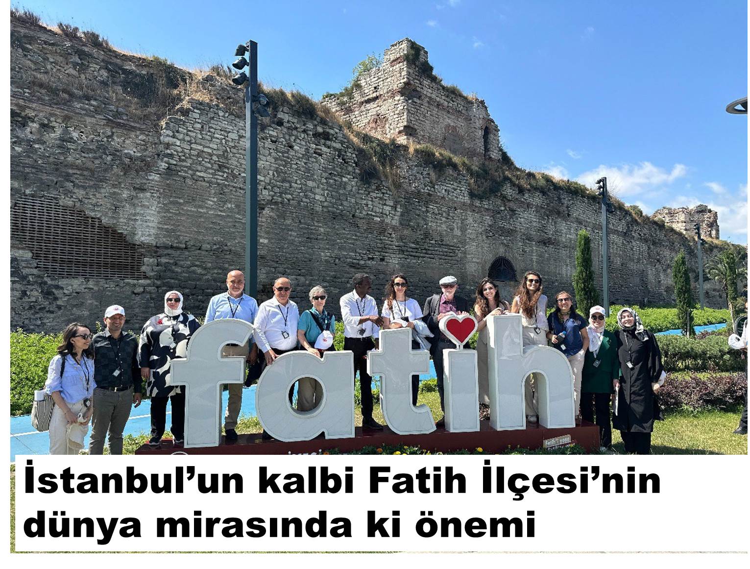 İstanbul’un kalbi Fatih İlçesi’nin dünya mirasındaki önemi…