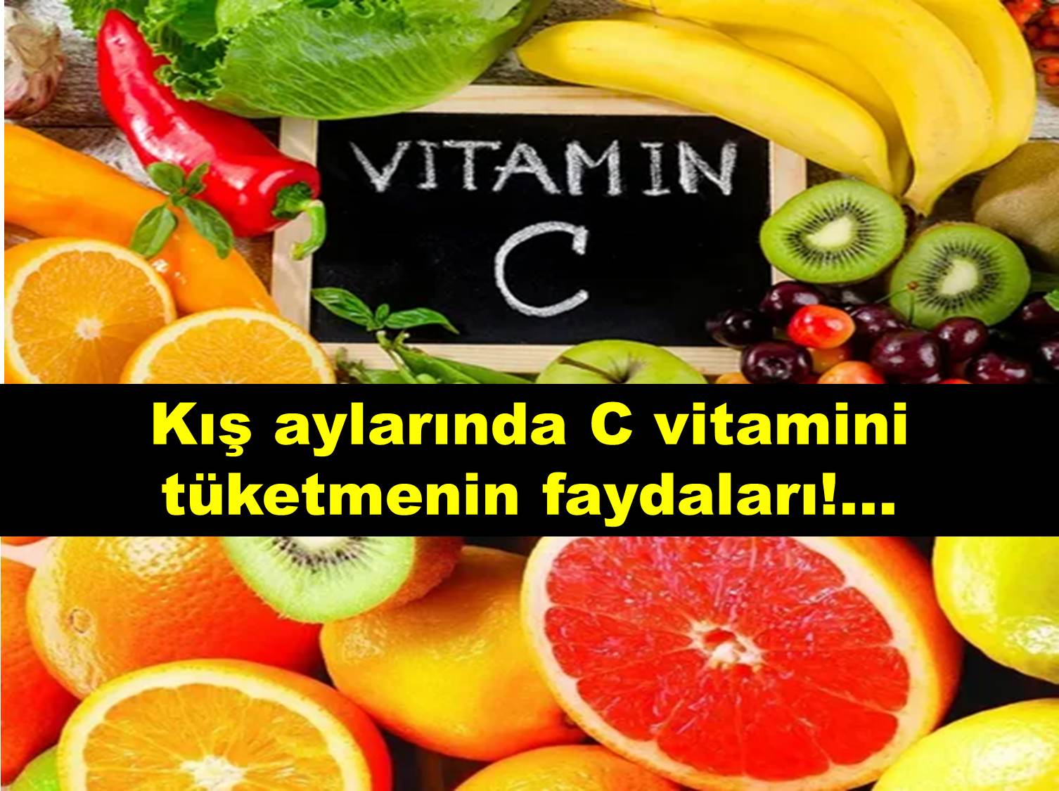 Kışın C Vitamin tüketmenin faydaları!..